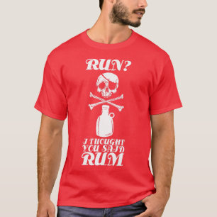 T-shirt Je Pense Que Tu As Dit Rum Drôle Boire Du Squelett