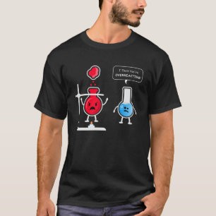 T-shirt Je pense que vous avez trop réagi
