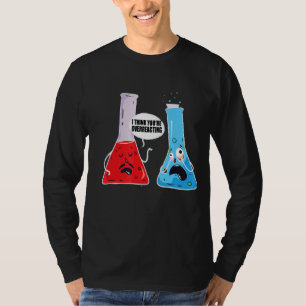 T-shirt Je pense que vous réagissez de manière excessive à