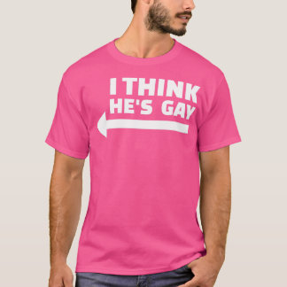 T-shirt Je pense qu'il est gay LGBT Pride Mois Rainbow Tra