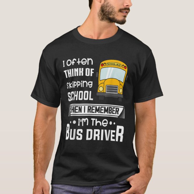 T-shirt Je Pense Souvent À Sauter L'École Conducteur De Bu (Devant)