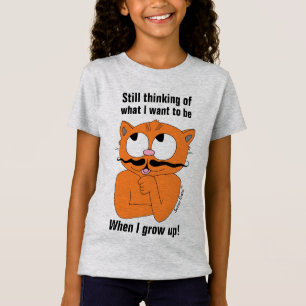 T-Shirt Je pense toujours à ce que je veux être quand je g