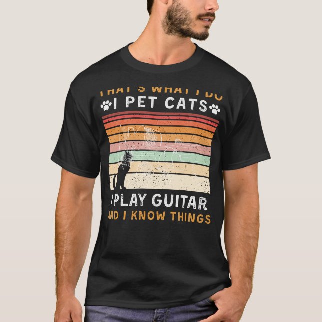 T-shirt Je Pet Chats, Je Joue À La Guitare, Et Je Connais  (Devant)