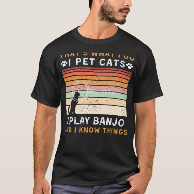 T-shirt Je Pet Chats, Je Joue Au Banjo, Et Je Connais Les  (Devant)