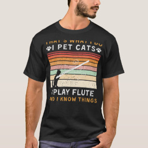 T-shirt Je Pet Chats, Je Joue De La Flûte, Et Je Connais L