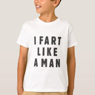 T-shirt Je pète comme un homme - fier d'être bruyant