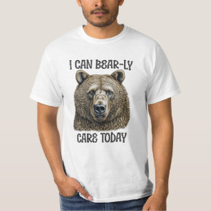 T-shirt Je peux à peine m'en soucier aujourd'hui Ours pu