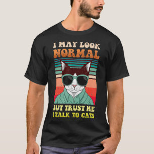 T-shirt Je peux avoir l'air normal mais Faites-moi confian