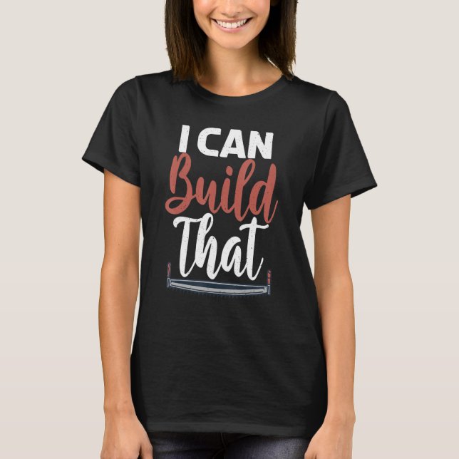 T-shirt Je Peux Construire Cette Déclaration Carpentry Woo (Devant)