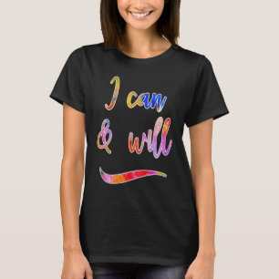 T-shirt Je peux et je veux, Motivant la citation graphique