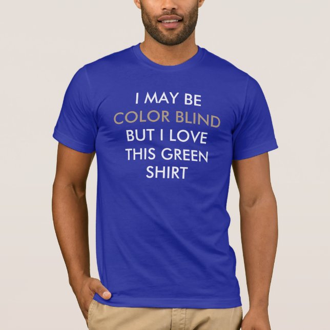 T-shirt Je peux être daltonisme (Devant)