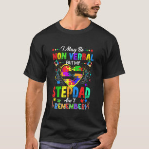 T-shirt Je peux être non verbal mais mon beau-père ne se s
