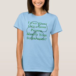 T-shirt Je peux faire de petites personnes irlandaises