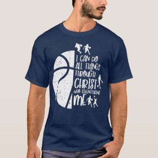 T-shirt Je Peux Faire Des Choses Par Christ Basketball Chr
