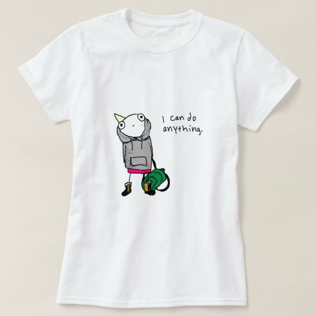 T-shirt Je peux faire n'importe quoi (Design devant)