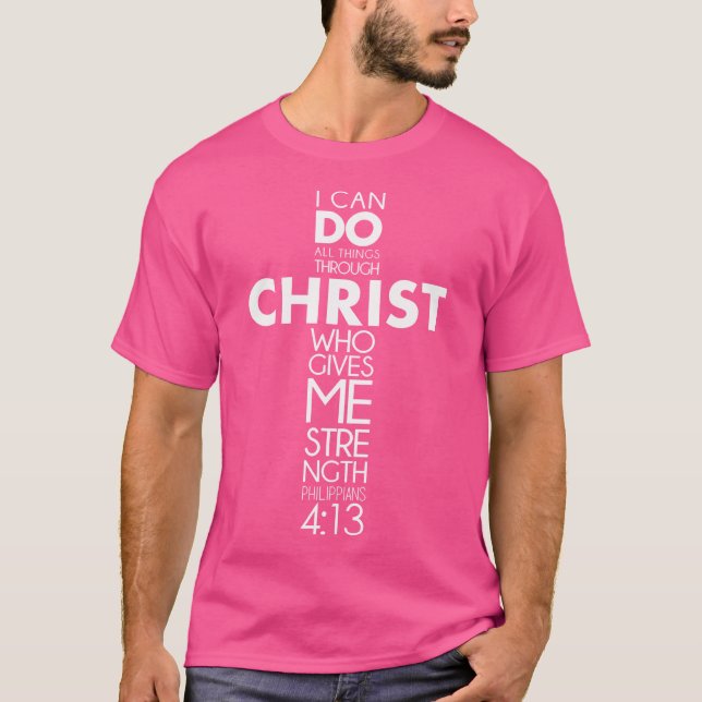 T-shirt Je Peux Faire Tout Par Christ Philippiens 413 (Devant)