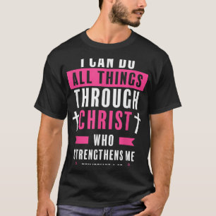 T-shirt Je Peux Faire Tout Par Le Christ Cancer Du Sein A