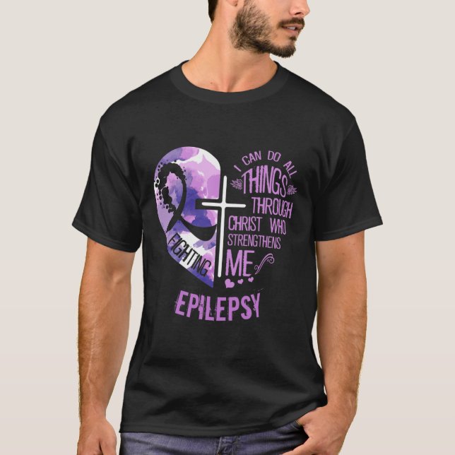 T-shirt Je Peux Faire Tout Par Le Christ - Epilepsie Awar (Devant)