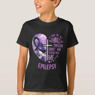 T-shirt Je Peux Faire Tout Par Le Christ - Epilepsie Awar