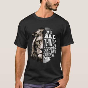 T-shirt Je Peux Faire Tout Par Le Christ Lion Christian P