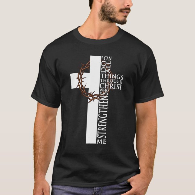 T-shirt Je Peux Faire Tout Par Le Christ Qui Renforce (Devant)