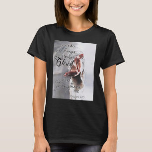 T-shirt Je Peux Faire Tout Par Le Christ Qui Renforce