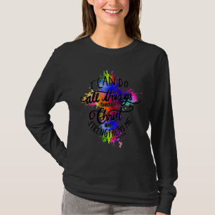 T-shirt Je Peux Faire Tout Par Le Christ Qui Renforce