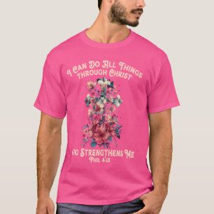 T-shirt Je peux faire tout par le Christ qui renforce