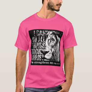 T-shirt Je Peux Faire Tout Par Le Christ Qui Renforce