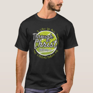 T-shirt Je peux faire tout par le christ Tennis