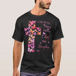 T-shirt Je Peux Faire Tout Par Le Papillon Rose Christ