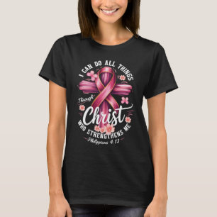 T-shirt Je peux faire toutes choses par Christ Cancer du s