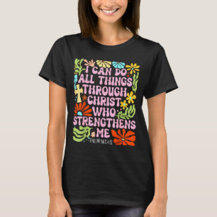 T-shirt Je peux faire toutes choses par Christ qui me fort