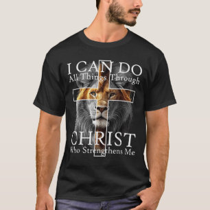 T-shirt Je peux faire toutes choses par Christ qui me fort