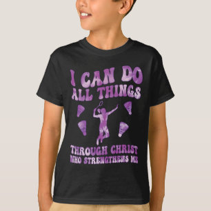 T-shirt Je Peux Faire Toutes Les Choses Par Le Christ Qui