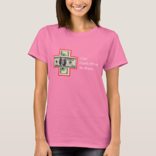 T-SHIRT JE PEUX FINALEMENT ME PERMETTRE UNE MALADIE