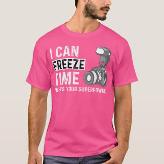 T-shirt Je peux geler la photographie photographe Temps