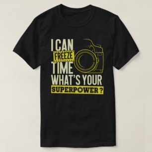 T-shirt Je peux geler la superpuissance du temps - Caméra