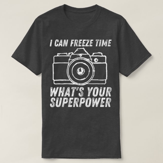 T-shirt Je peux geler le temps Superpuissance photographe  (Design devant)