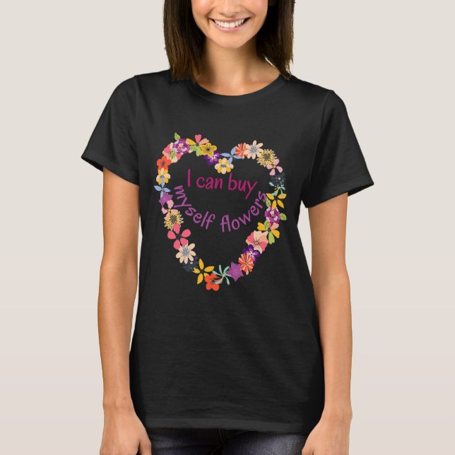 T-shirt Je Peux M'Acheter Fleurs Coeur Anti Valentines Lo (Devant)