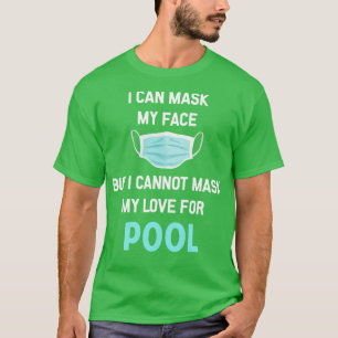 T-shirt Je peux masquer mon visage Billard Piscine Billard