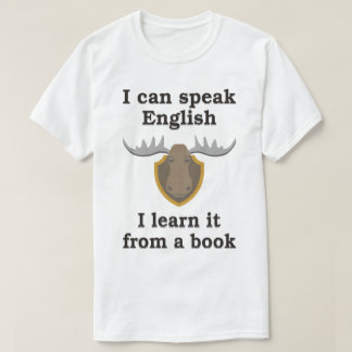 T-SHIRT JE PEUX PARLER ANGLAIS, JE L'APPRENDS D'UN LIVRE
