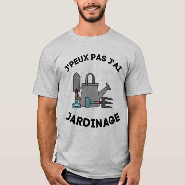 T-shirt je peux pas j'ai jardinage (Devant)