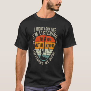 T-shirt Je peux sembler écouter votre musique guitare