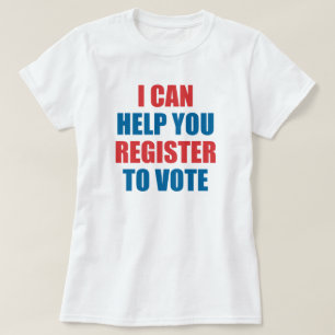 T-SHIRT JE PEUX VOUS AIDER À VOUS ENREGISTRER POUR VOTER