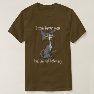 T-shirt Je peux vous entendre mais je n'écoute pas Chat dr