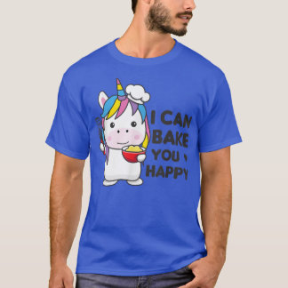 T-shirt Je peux vous faire cuire heureux Cute Unicorn Is B