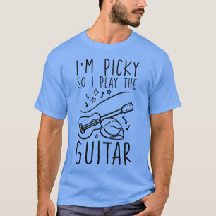T-shirt Je Picky Donc Je Joue La Guitare 1820