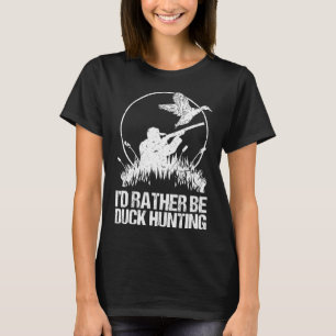 T-shirt Je Plais Être Chasse De Canard Drôle Chasse D'Oie