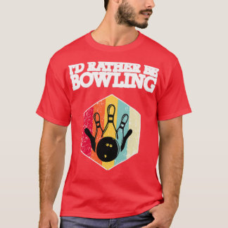 T-shirt Je Plais Être Joueur De Bowling Drôle T